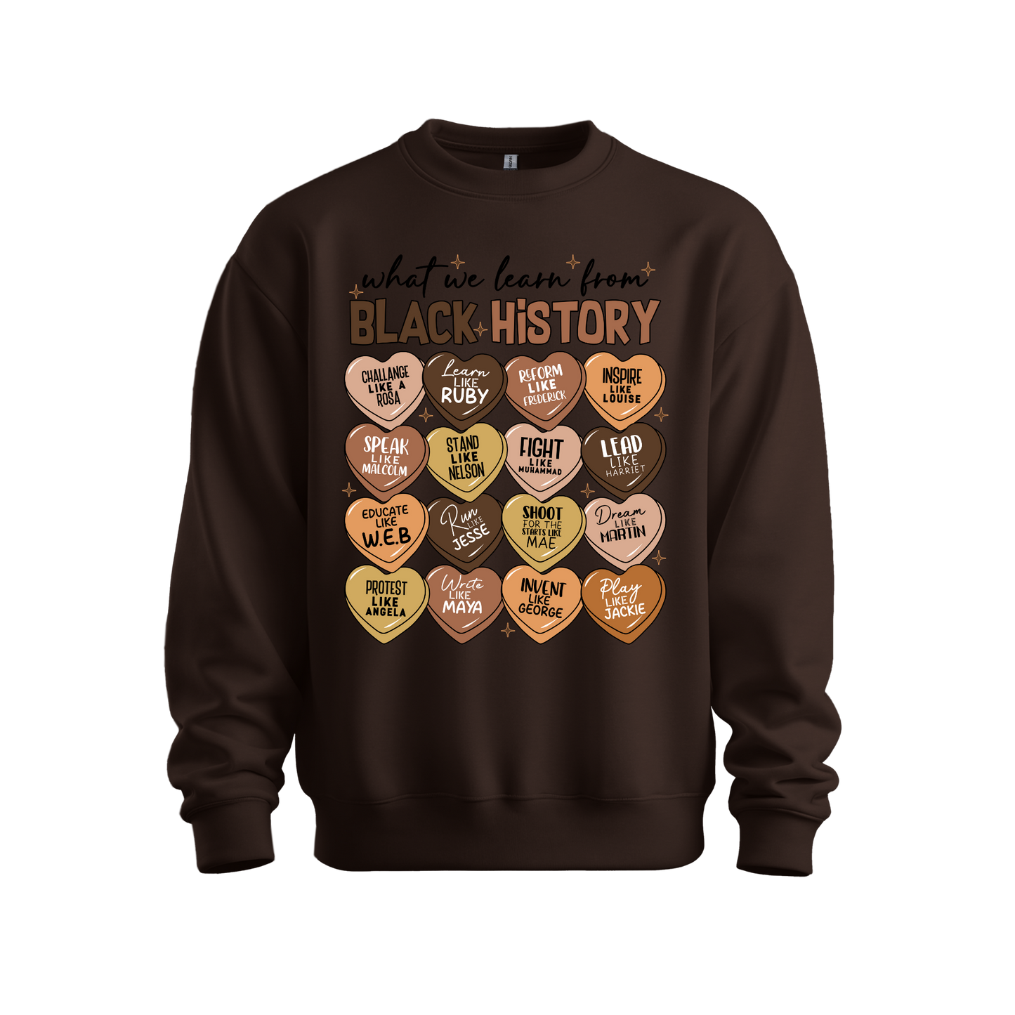 What We Learn from Black History (Hearts) Sweatshirt