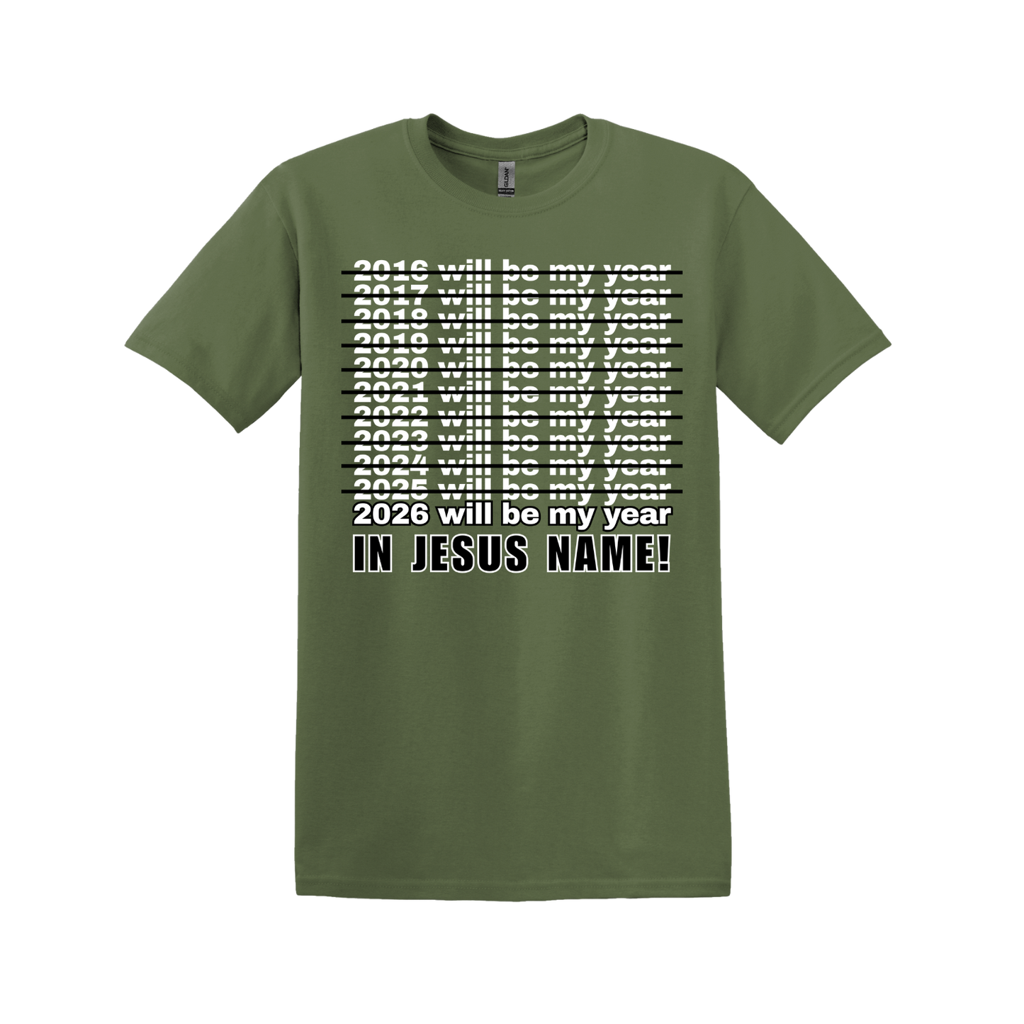 2026 Will Be My Year - In Jesus Name T-shirt