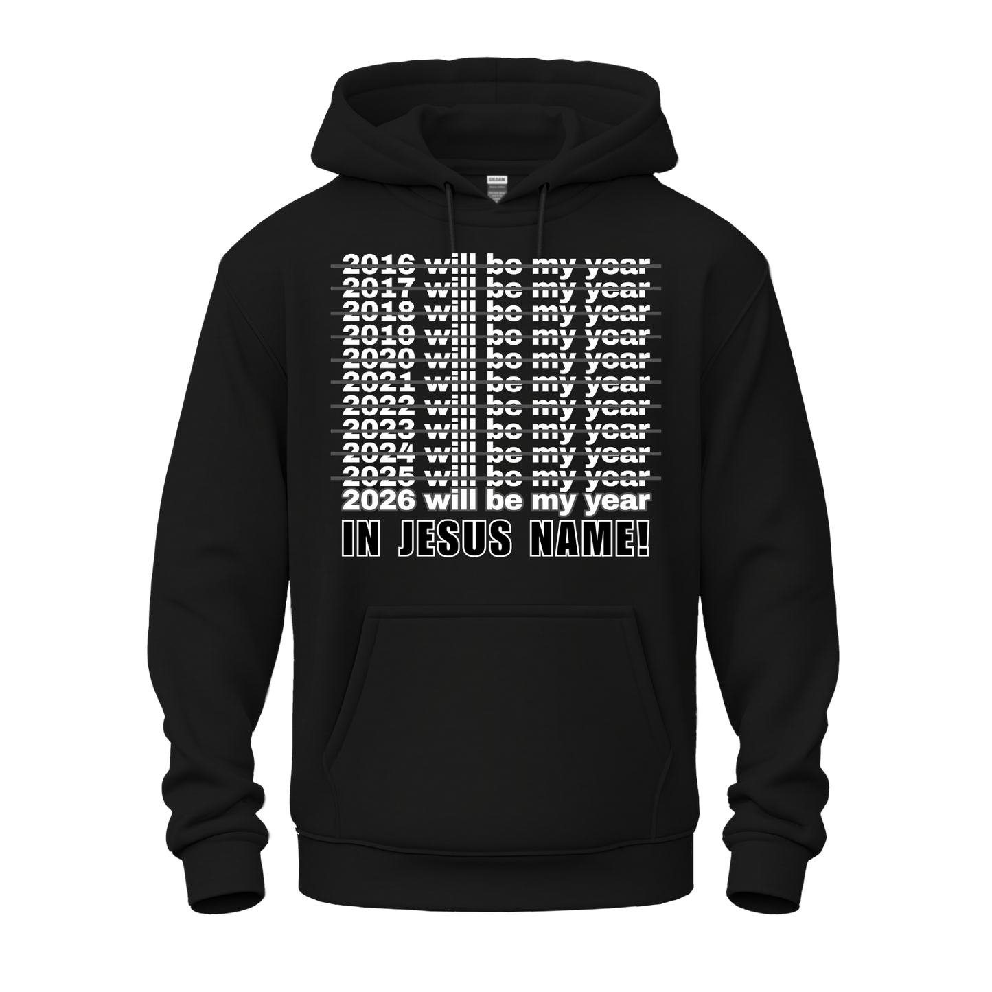 2026 Will Be My Year - In Jesus Name Hoodie