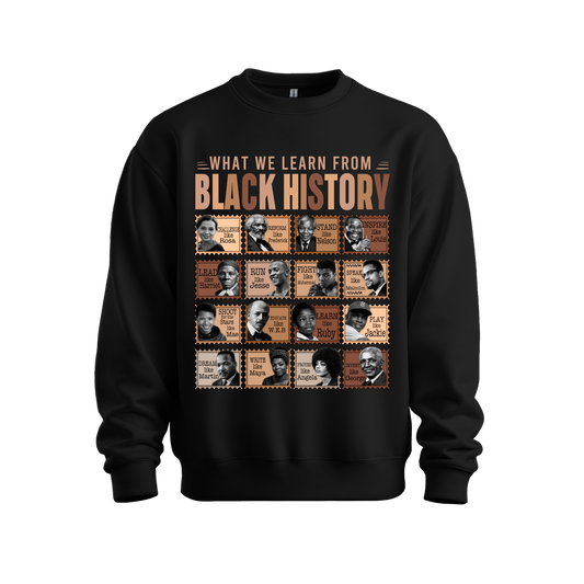What We Learn from Black History (Boxes) Sweatshirt