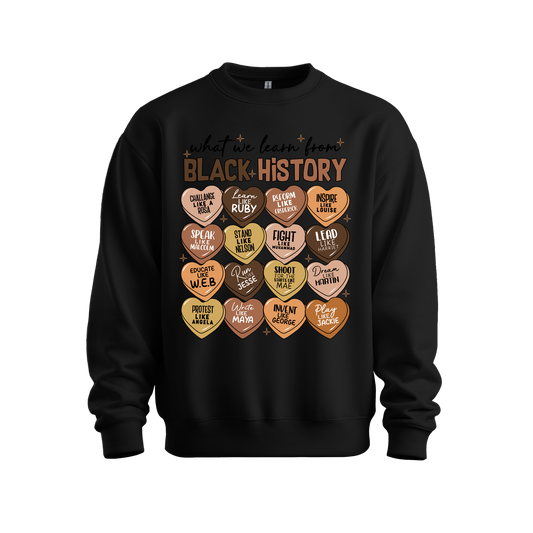 What We Learn from Black History (Hearts) Sweatshirt