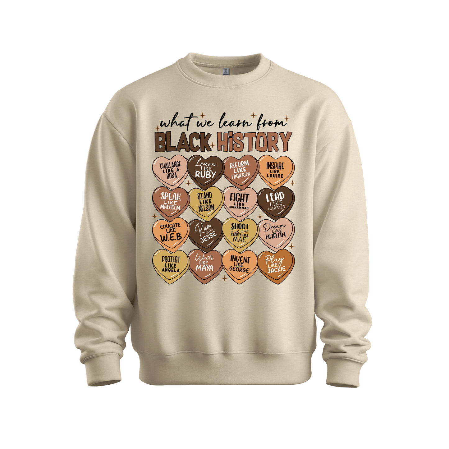 What We Learn from Black History (Hearts) Sweatshirt