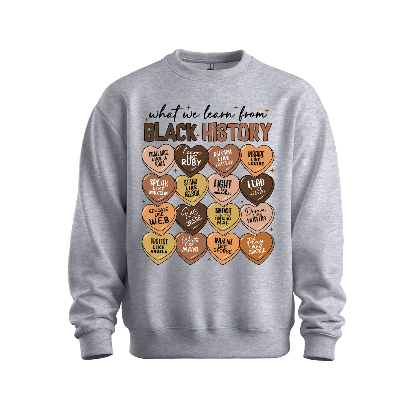 What We Learn from Black History (Hearts) Sweatshirt
