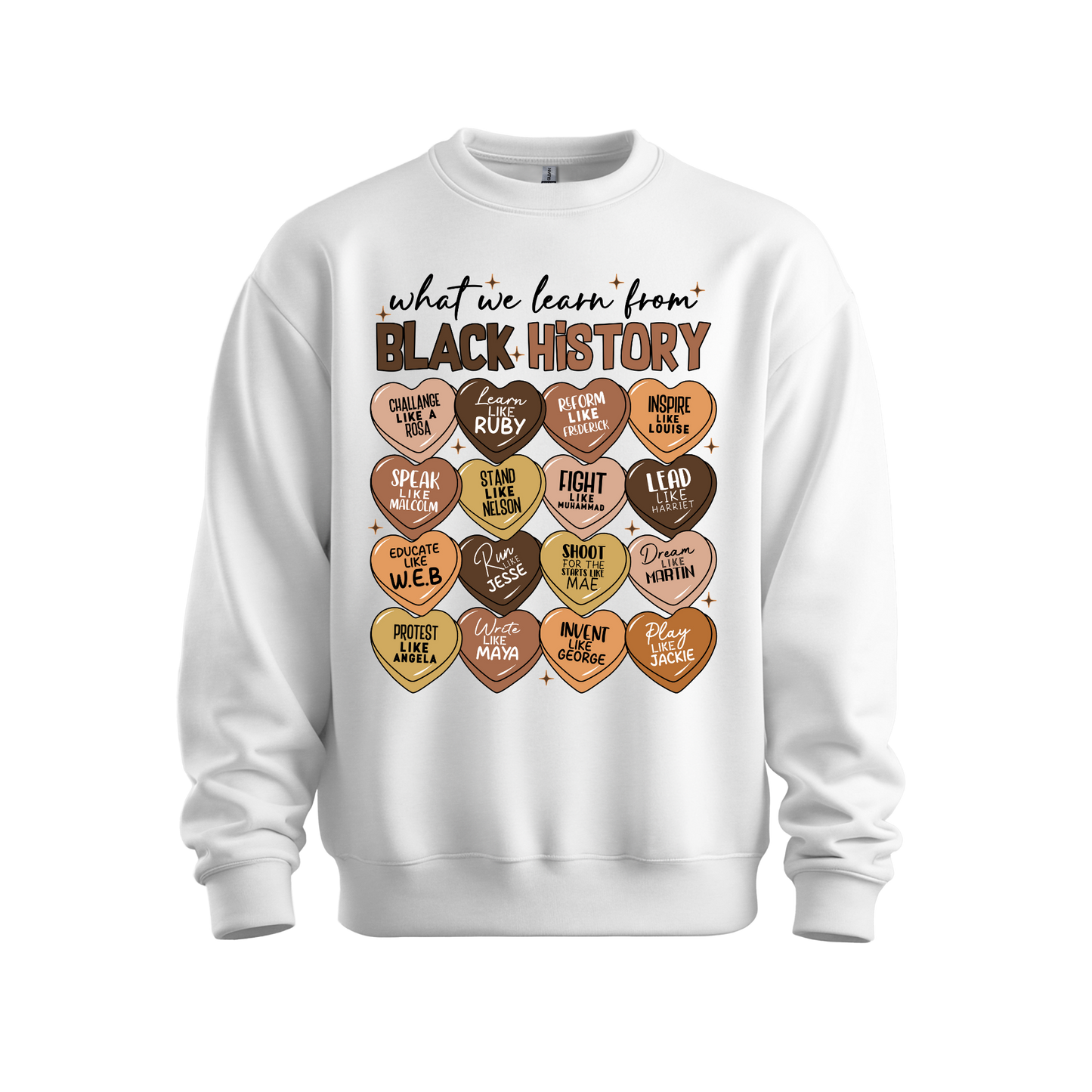 What We Learn from Black History (Hearts) Sweatshirt