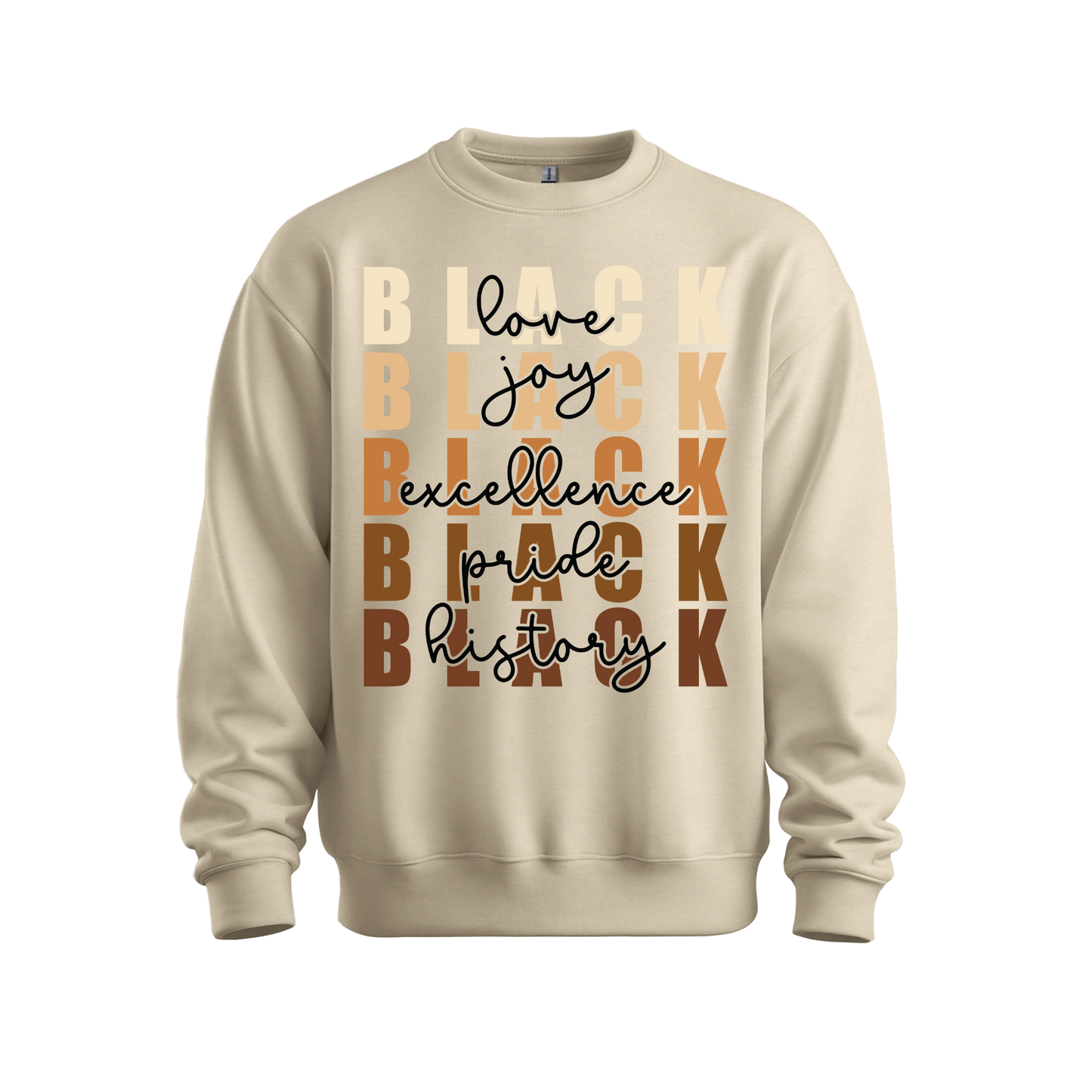 Black Love. Joy. Excellence. Pride. History Sweatshirt