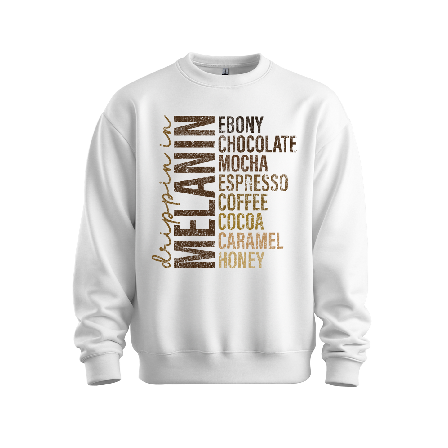 Drippin In Melanin Sweatshirt