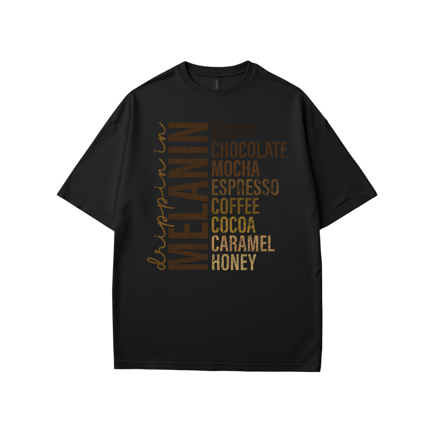 Drippin In Melanin T-Shirt