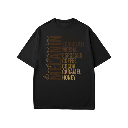 Drippin In Melanin T-Shirt
