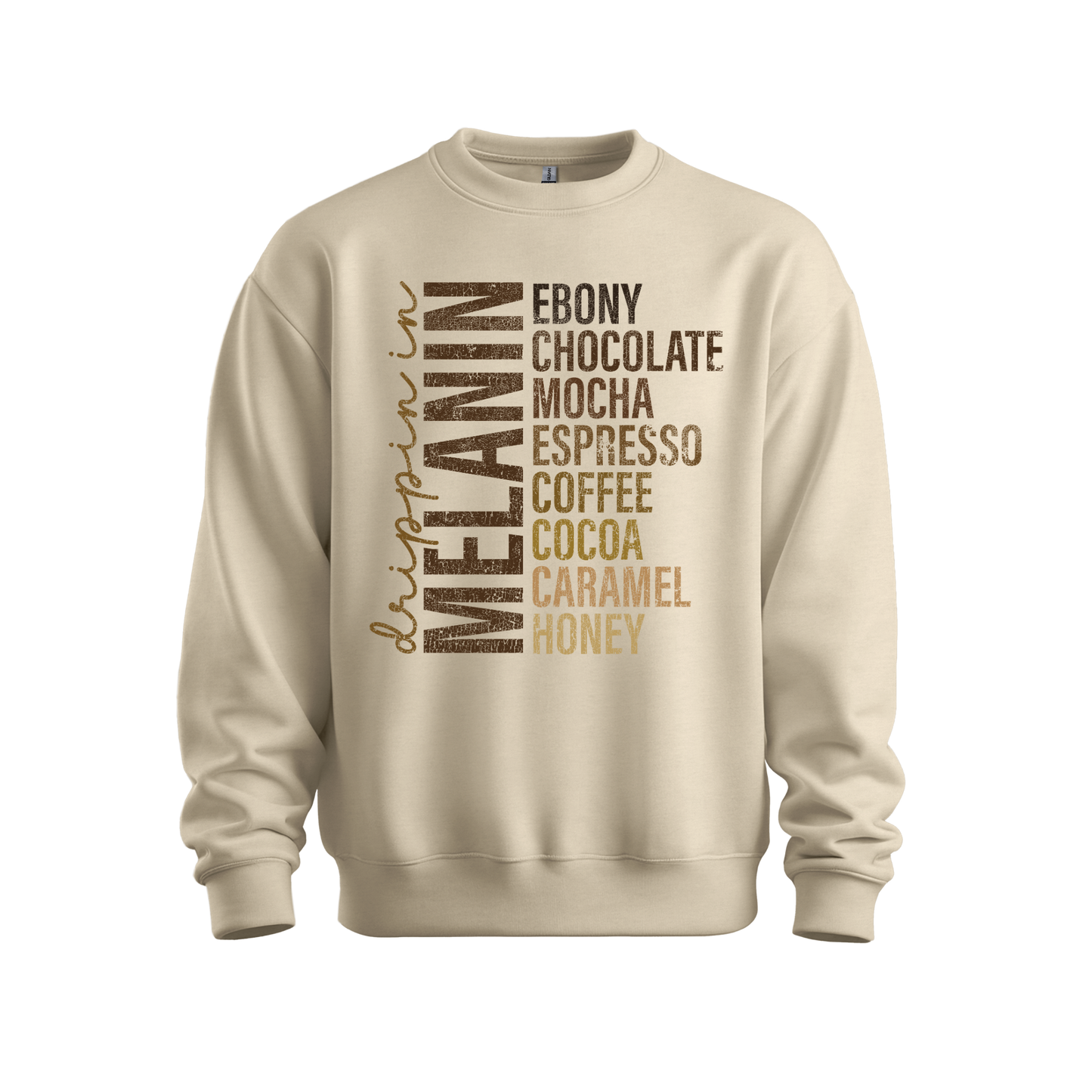 Drippin In Melanin Sweatshirt