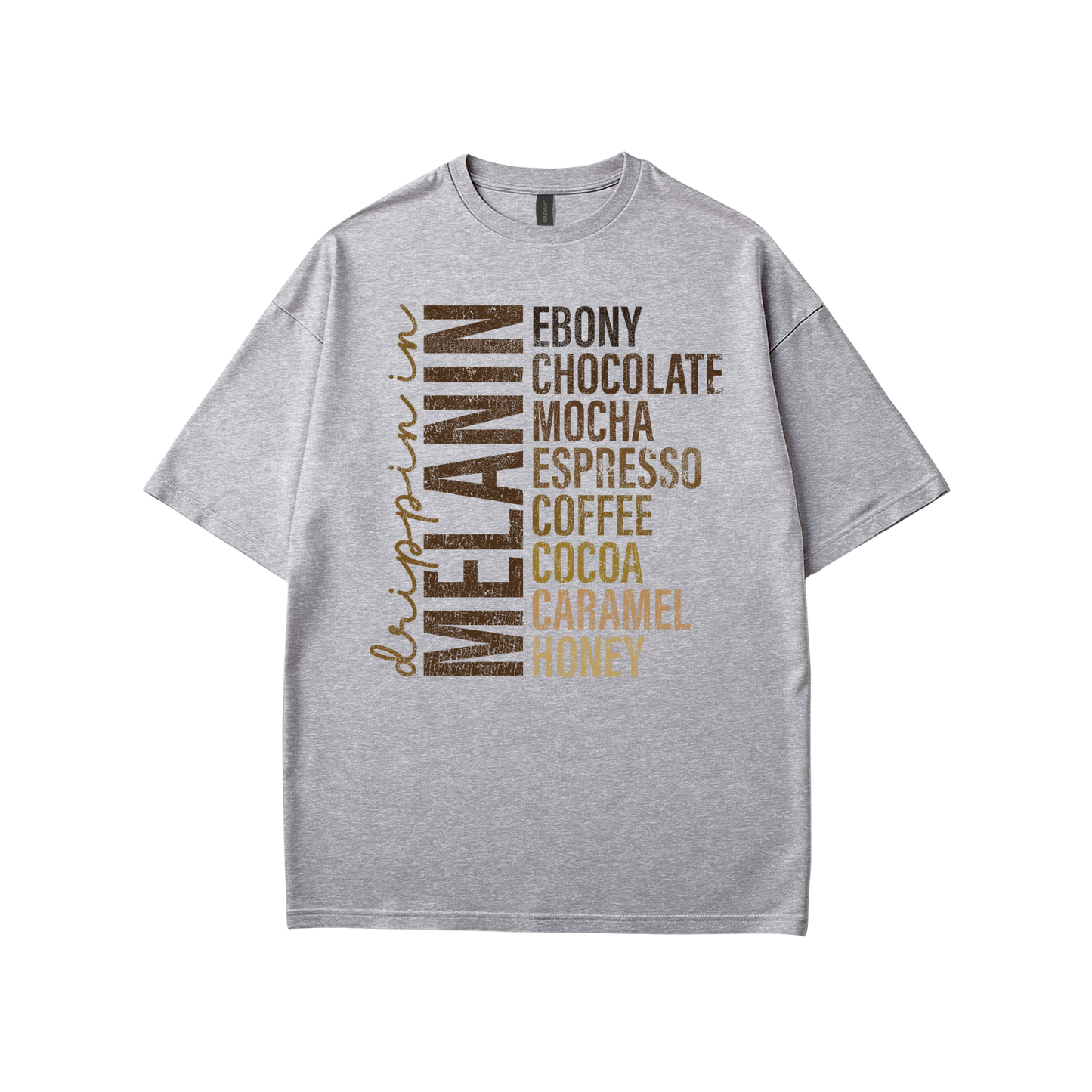 Drippin In Melanin T-Shirt