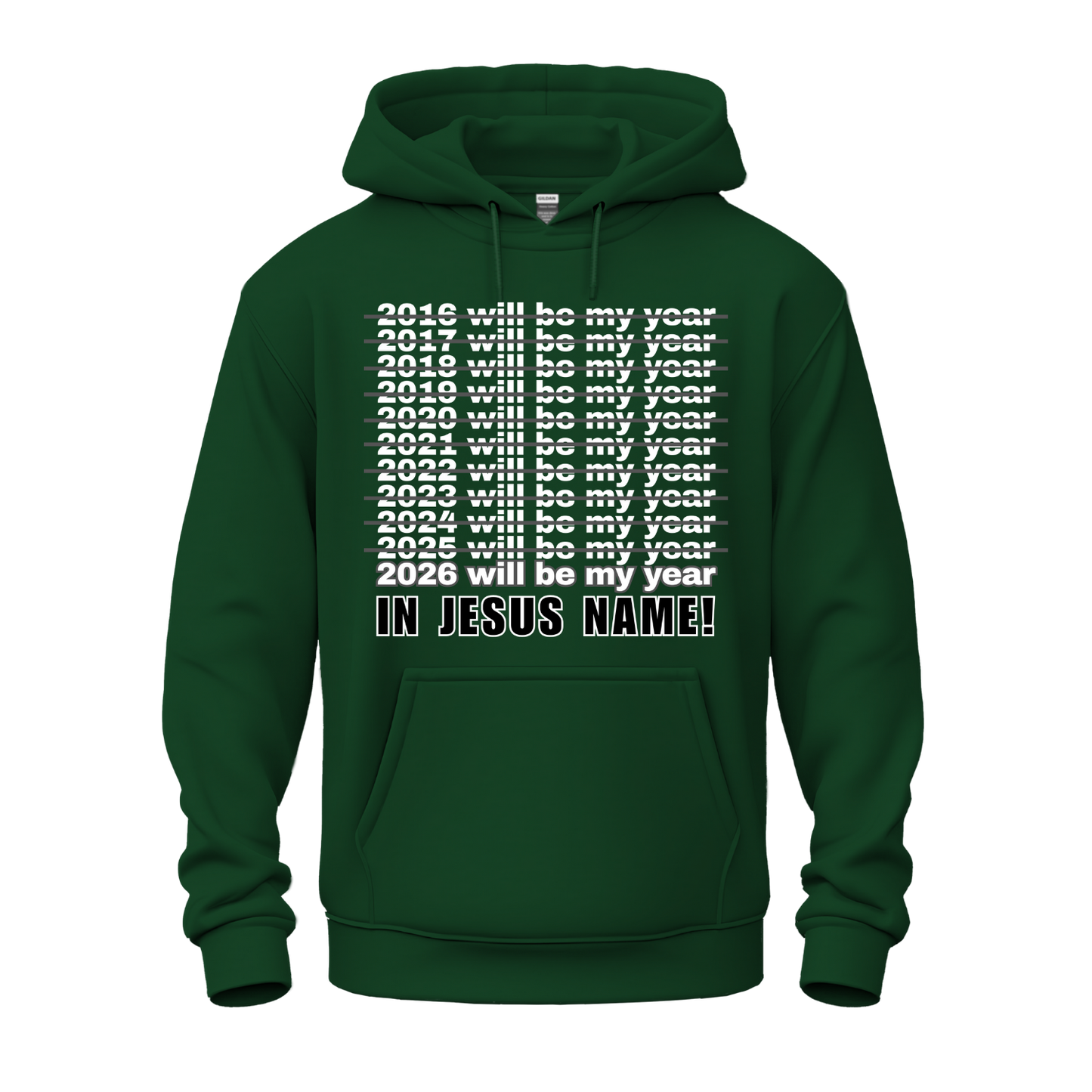 2026 Will Be My Year - In Jesus Name Hoodie