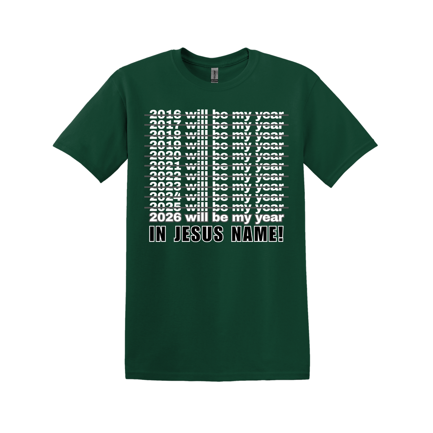 2026 Will Be My Year - In Jesus Name T-shirt
