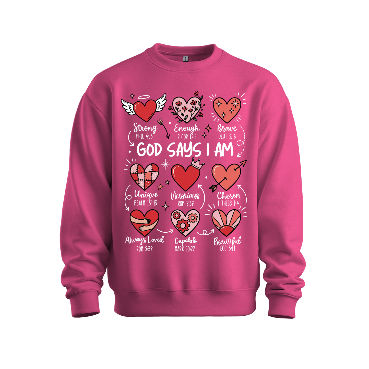 God Says I Am - Valentines Inspired Sweatshirt