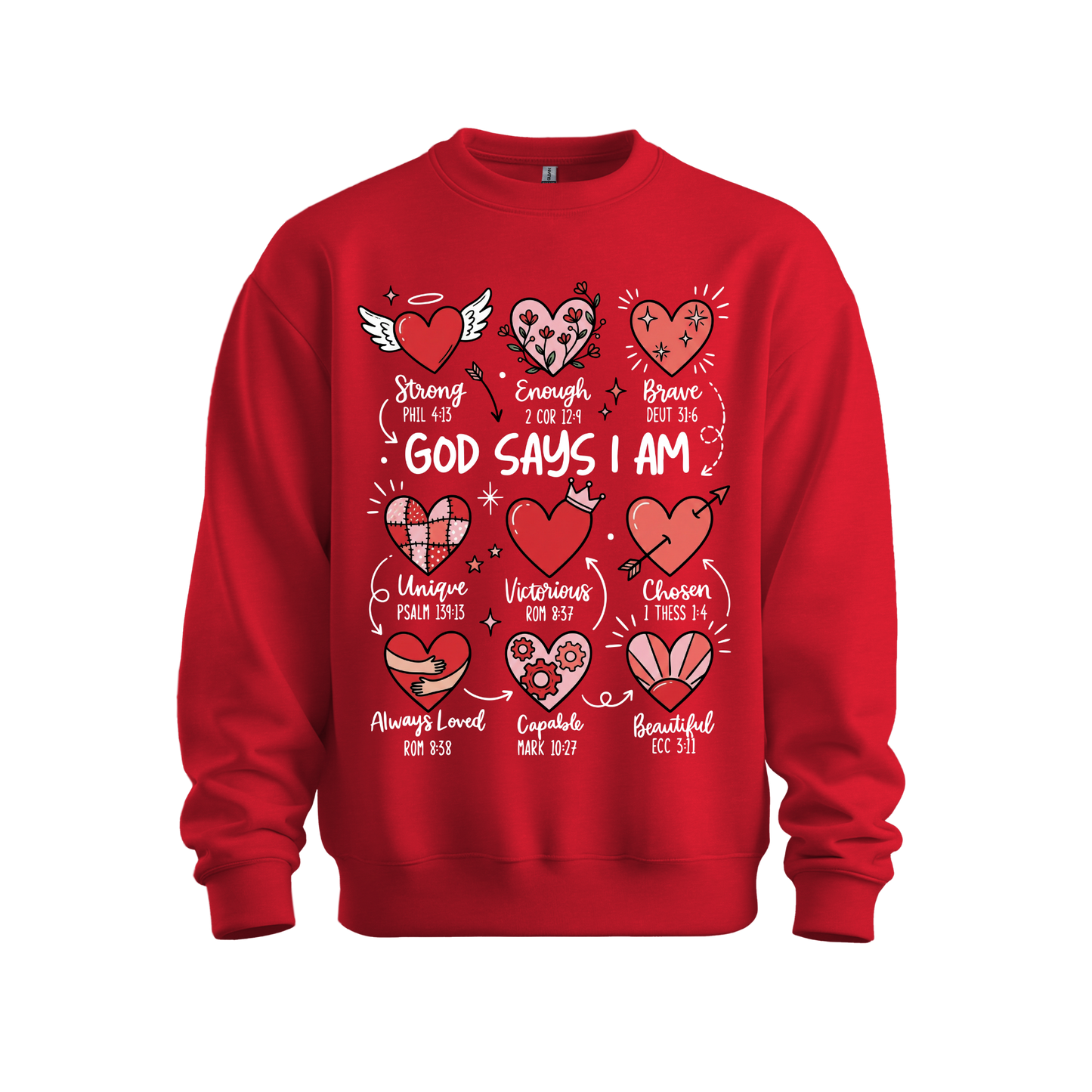 God Says I Am - Valentines Inspired Sweatshirt