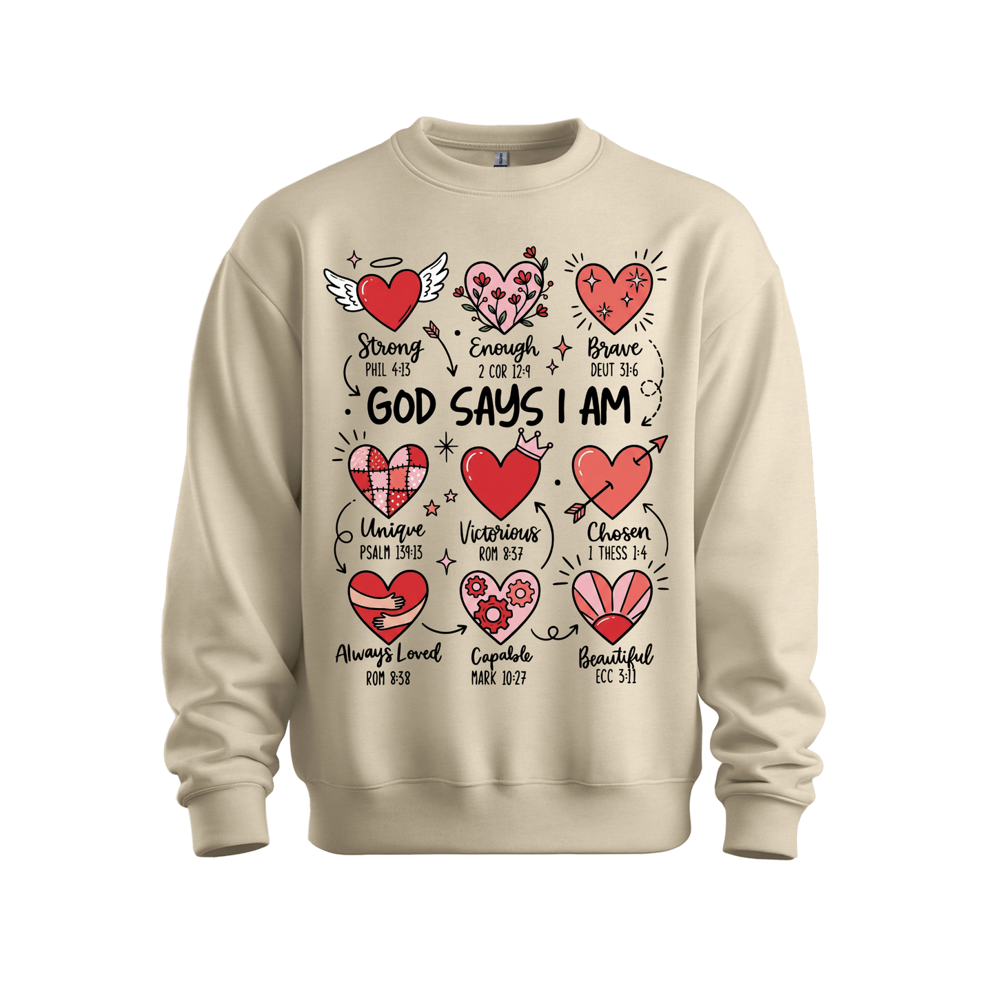 God Says I Am - Valentines Inspired Sweatshirt