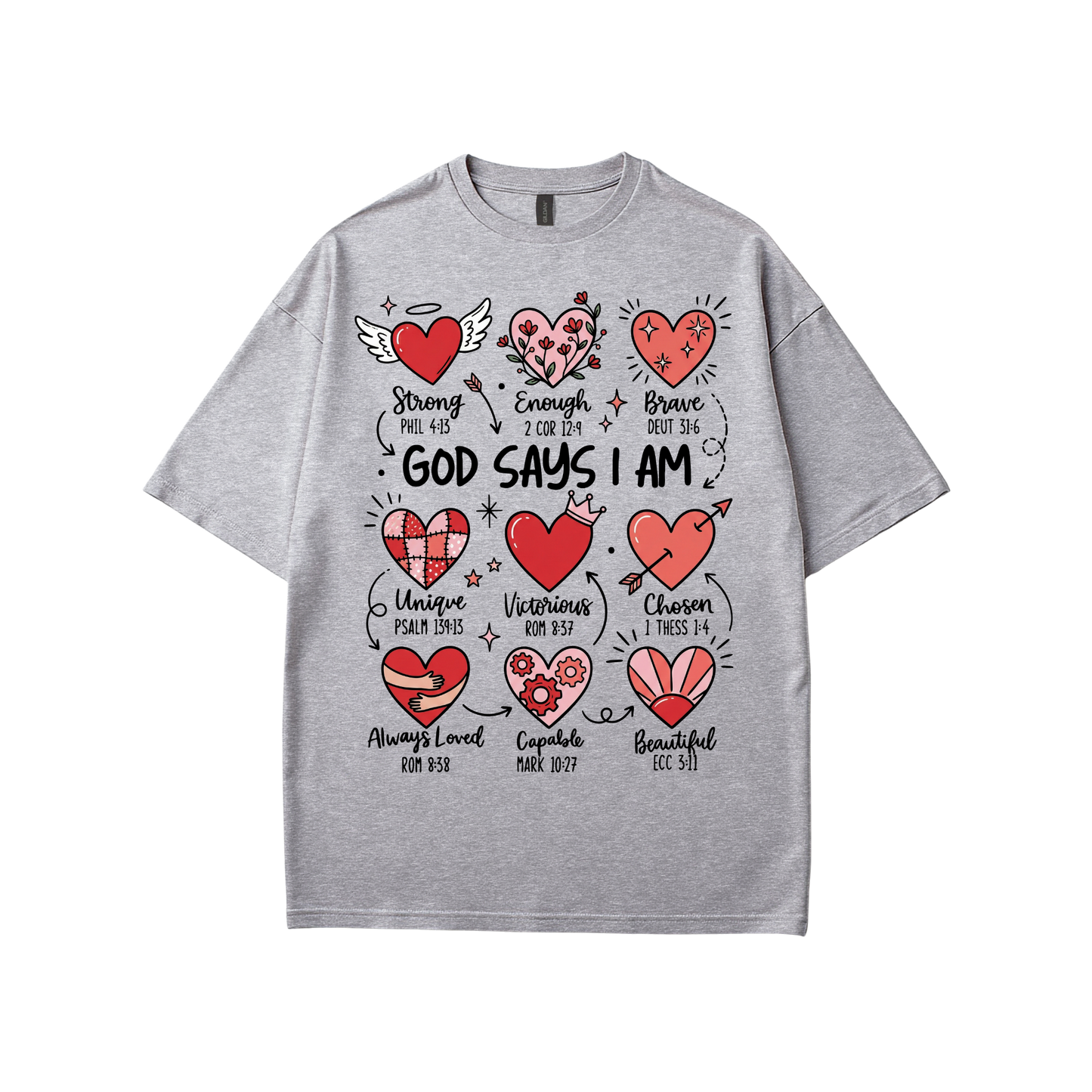 God Says I Am - Valentines Inspired T-Shirt