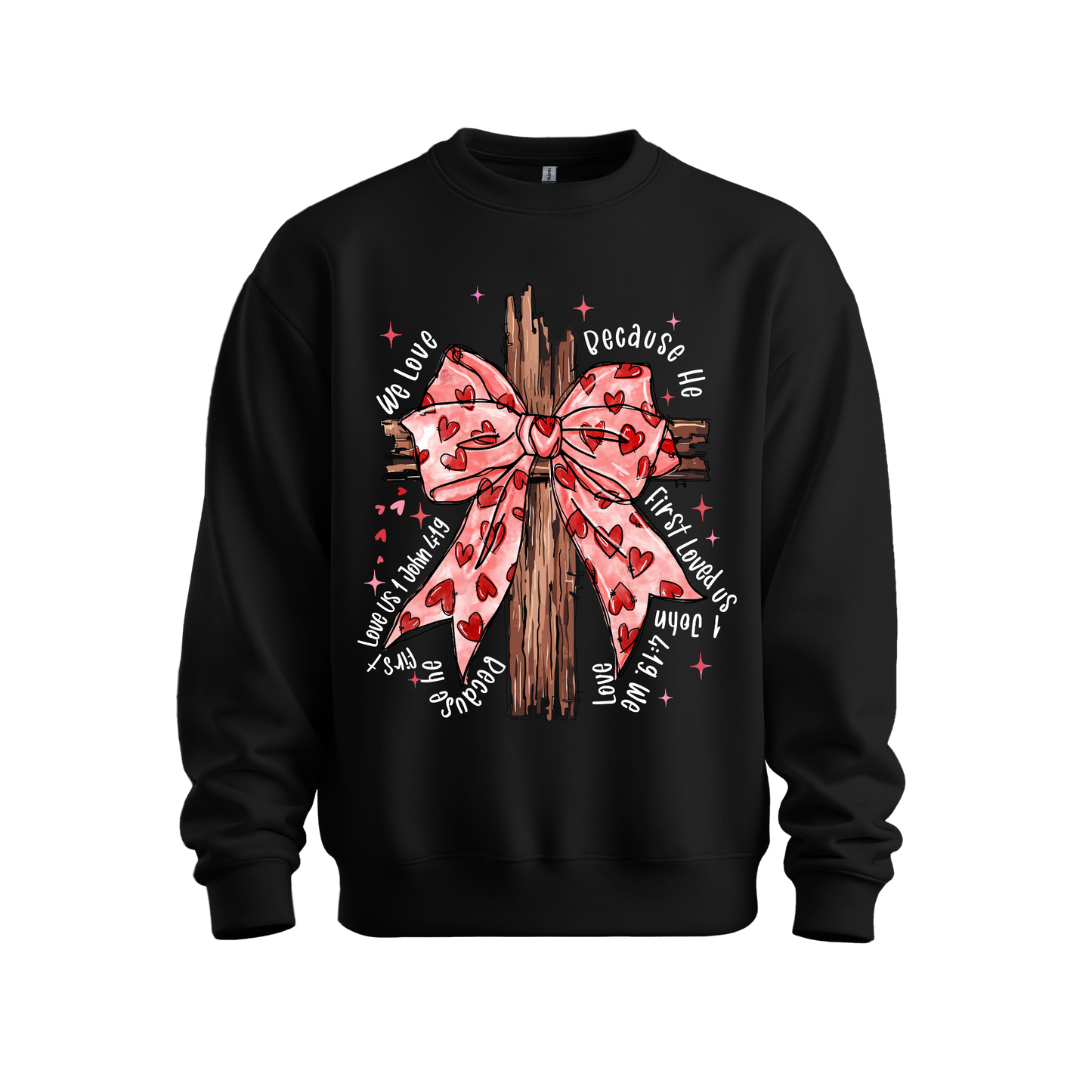 He First Loved Us 4:19 Sweatshirt