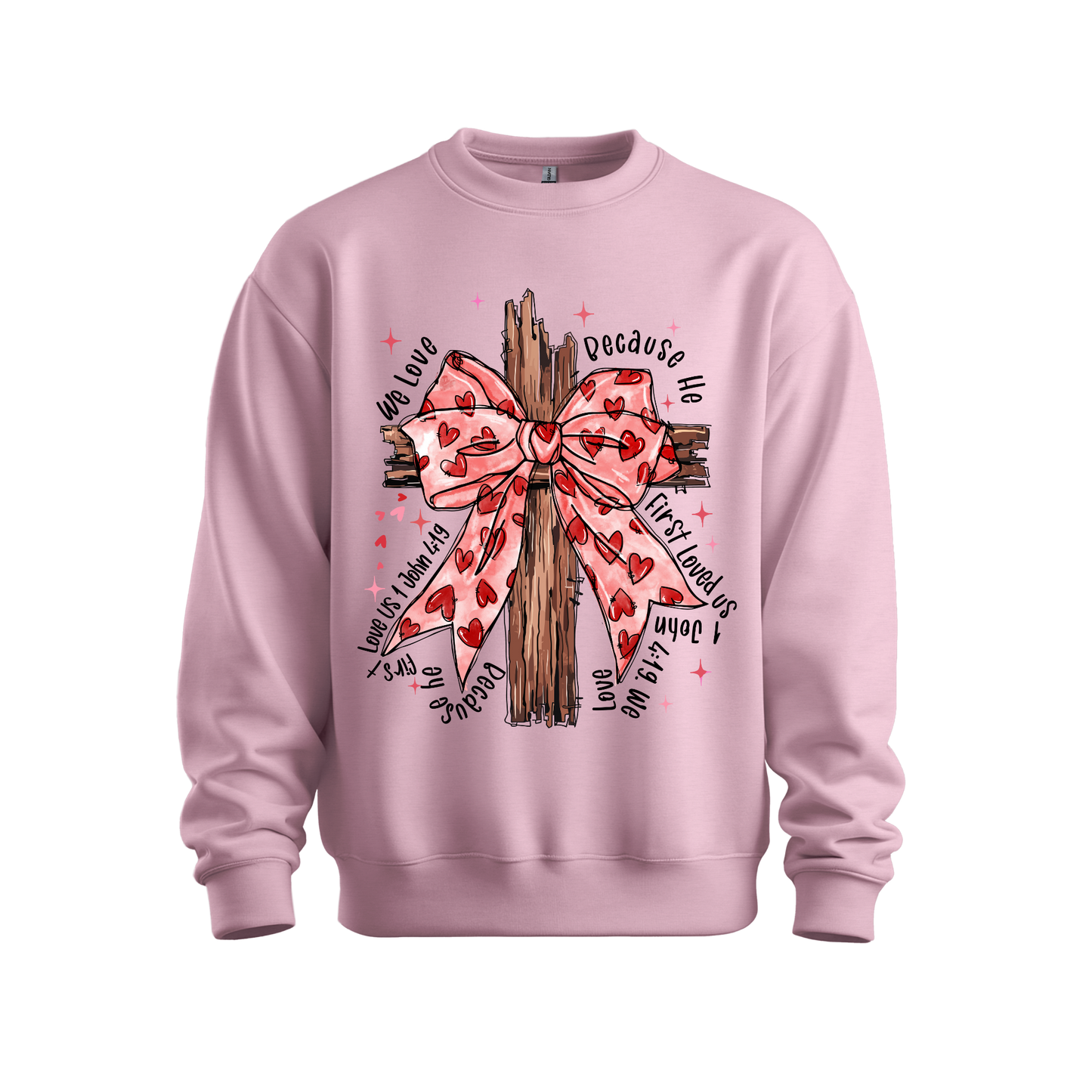 He First Loved Us 4:19 Sweatshirt