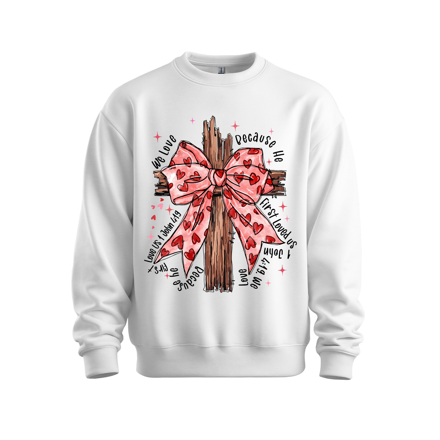 He First Loved Us 4:19 Sweatshirt