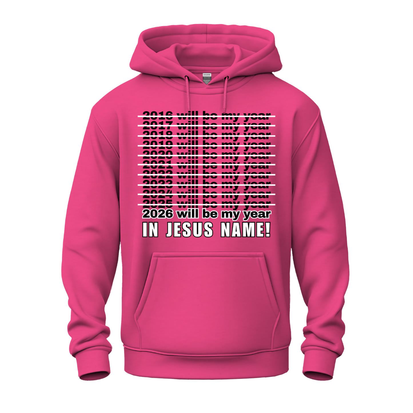 2026 Will Be My Year - In Jesus Name Hoodie
