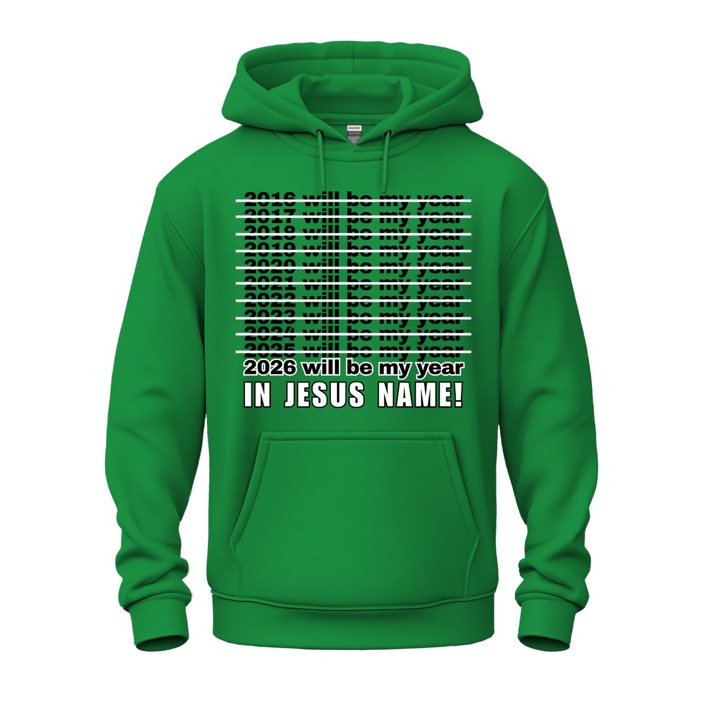 2026 Will Be My Year - In Jesus Name Hoodie