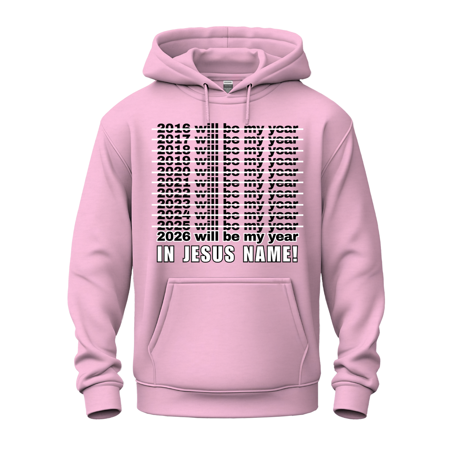 2026 Will Be My Year - In Jesus Name Hoodie