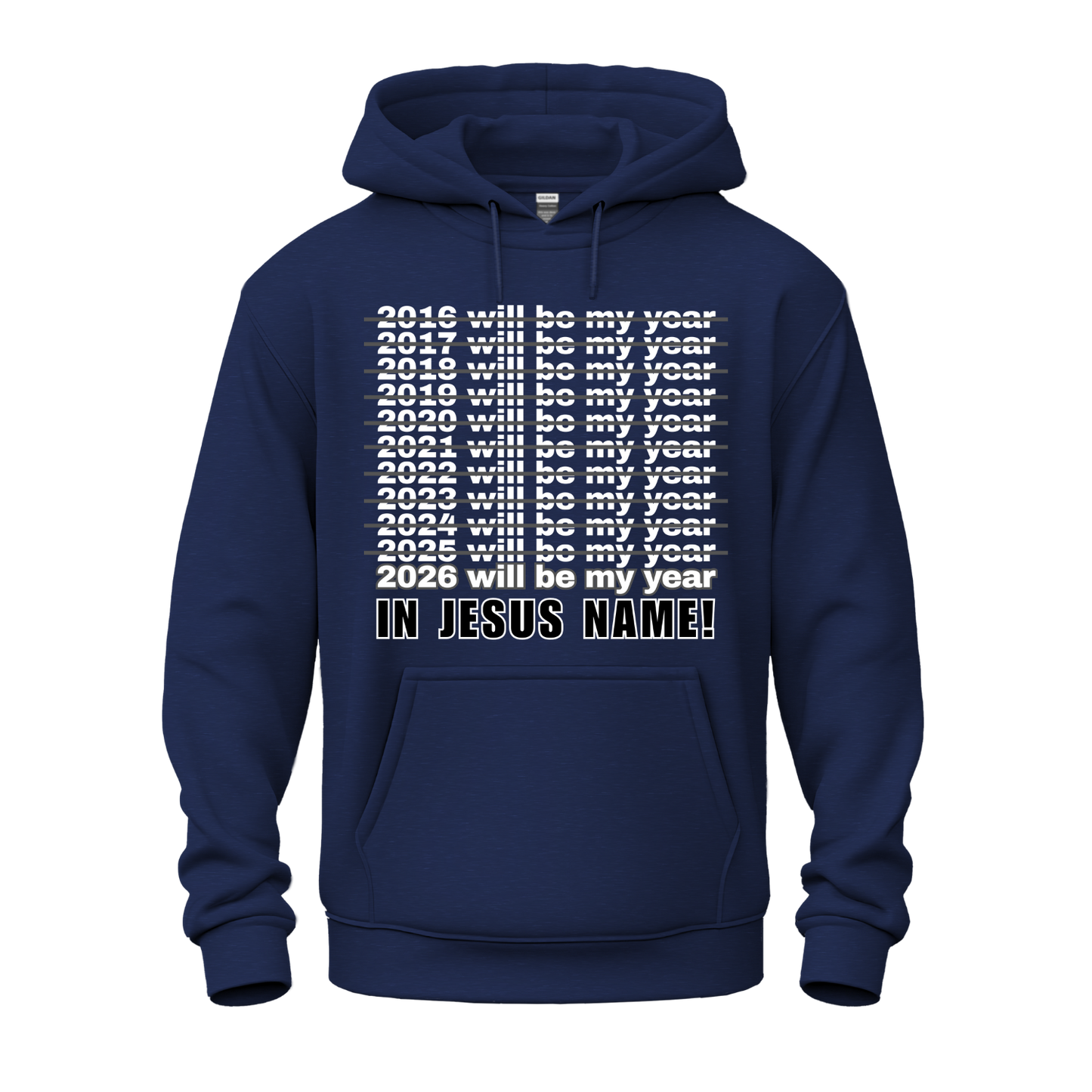 2026 Will Be My Year - In Jesus Name Hoodie