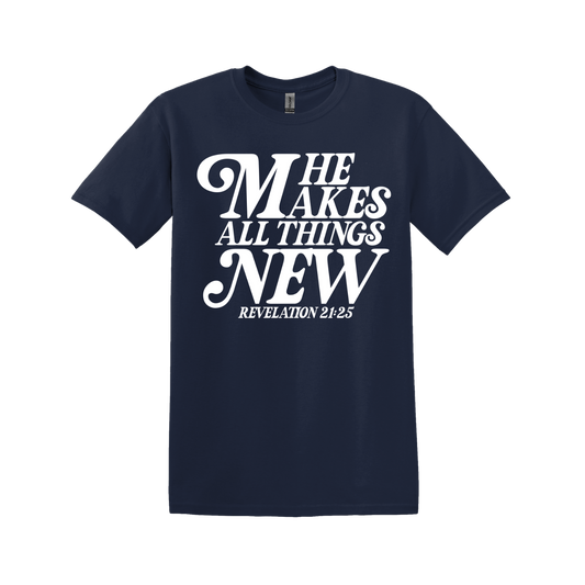 He Makes All Things New Tshirt