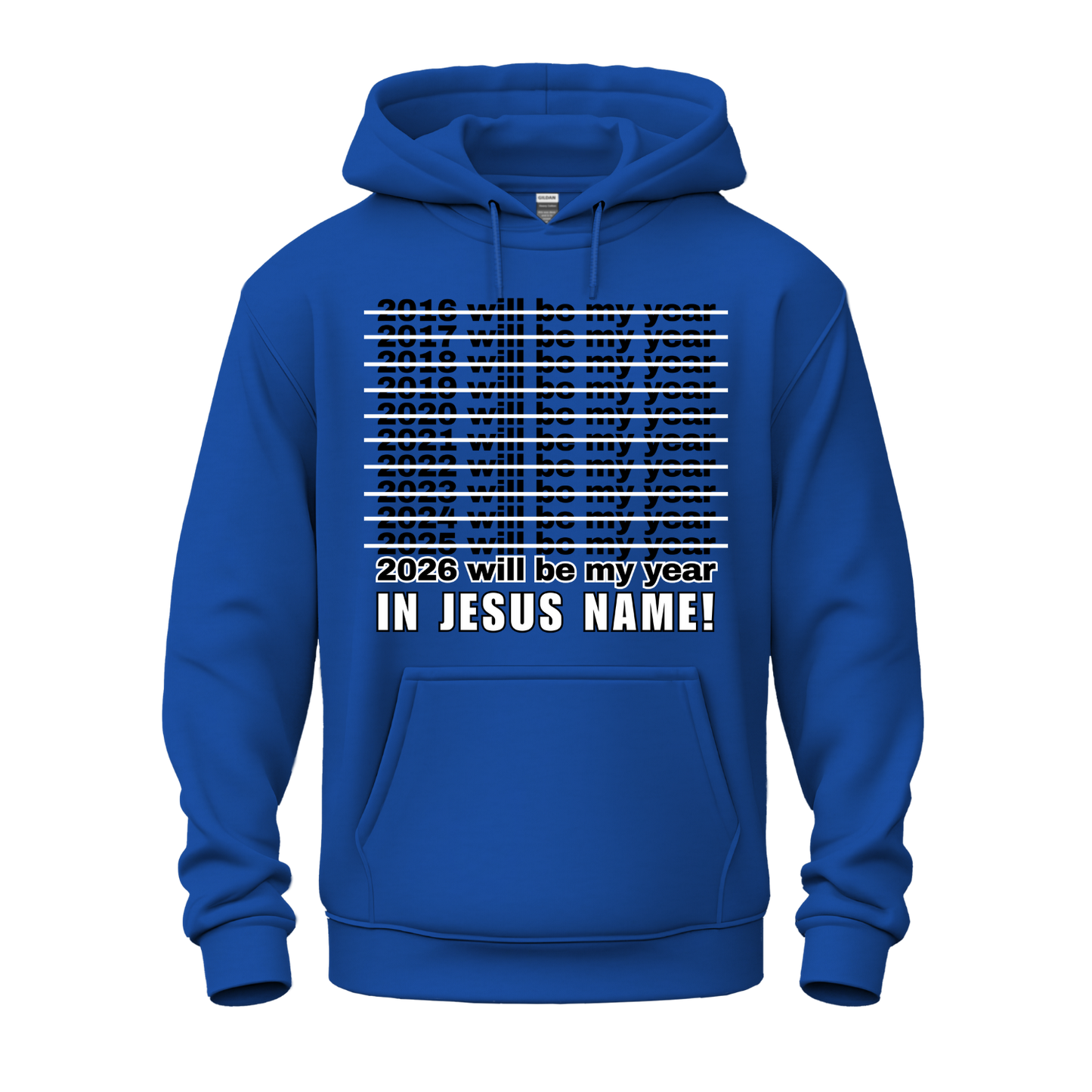 2026 Will Be My Year - In Jesus Name Hoodie